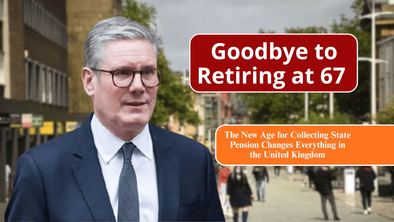 UK Ends Retirement at 67 – New Pension Age Officially Announced